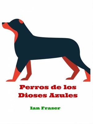 cover image of Perros de los Dioses Azules